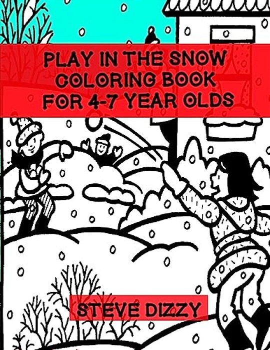 Play In The Snow Coloring Book For 4-7 Year Olds-..