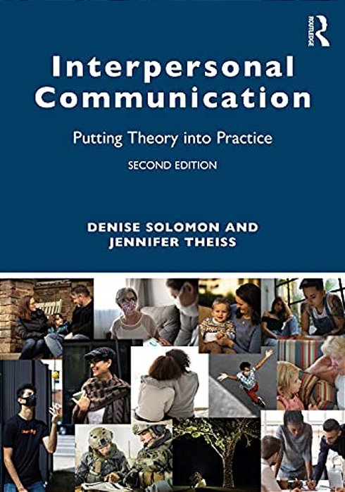Interpersonal Communication: Putting Theory Into Practice-..
