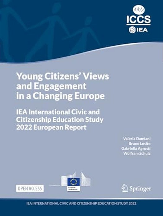 Young Citizens' Views And Engagement In A Changing Europe: Iea International Civic And Citizenship Education Study 2022 European Report-..