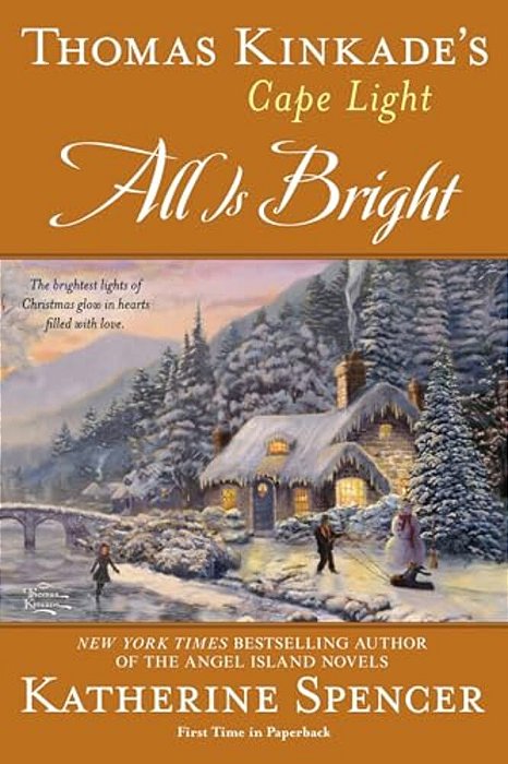 Thomas Kinkade's Cape Light: All Is Bright-..