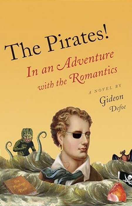 The Pirates!: In An Adventure With The Romantics-..