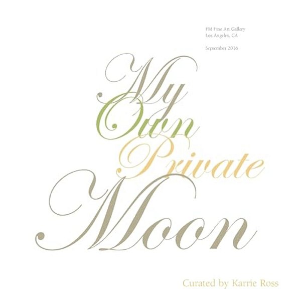 My Own Private Moon: Exploring A Relationship With Five Of The Moon's Phases. -..