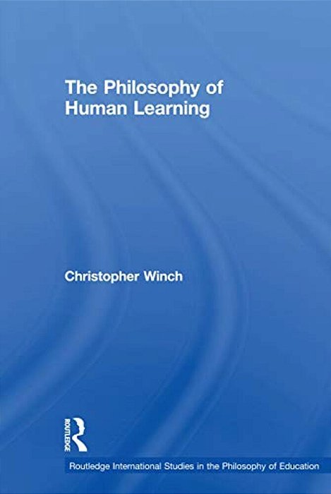 The Philosophy Of Human Learning-..