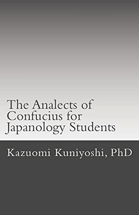 The Analects Of Confucius For Japanology Students: Text, Sounds, And Notes-..