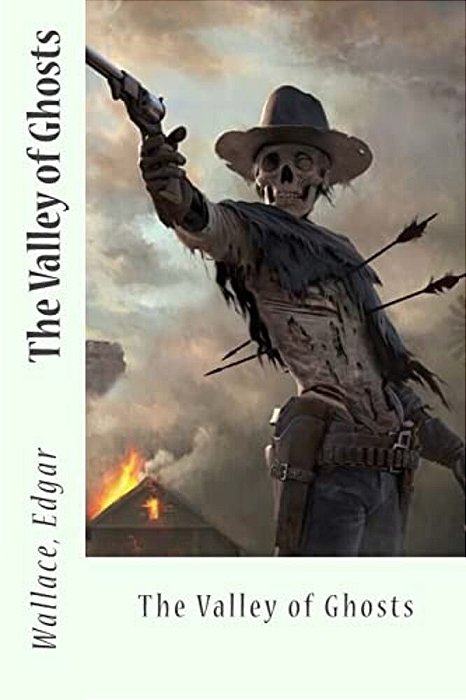 The Valley Of Ghosts-..