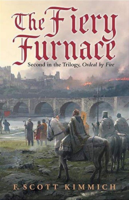 The Fiery Furnace: Second In The Trilogy, Ordeal By Fire-..