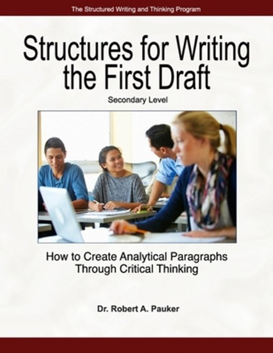 Structures For Writing The First Draft - Secondary Level: How To Create Analytical Paragraphs Through Critical Thinking-..