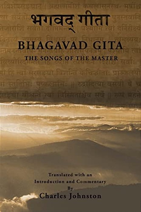 The Bhagavad Gita: Songs Of The Master-..