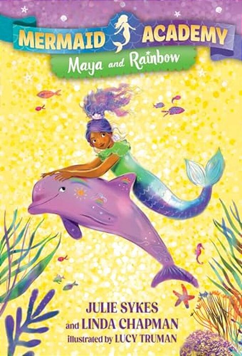 Mermaid Academy #3: Maya And Rainbow-..