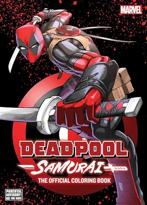 Deadpool: Samurai--the Official Coloring Book-..