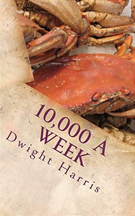 10,000 A Week: A Movie/Tv Script-..