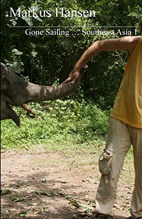 Gone Sailing... Southeast Asia 1-..
