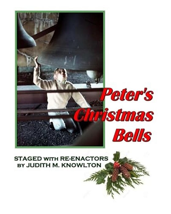 Peter's Christmas Bells: Staged With Re-Enactors-..