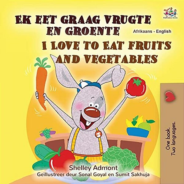 I Love To Eat Fruits And Vegetables (Afrikaans English Bilingual Children's Book)-..