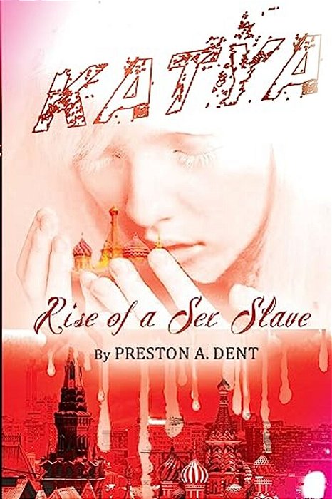 Katya: Rise Of A Sex Slave-..