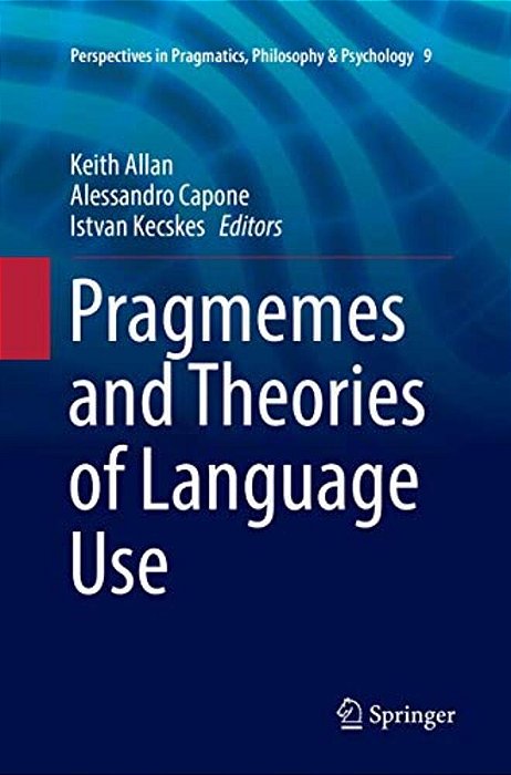 Pragmemes And Theories Of Language Use-..