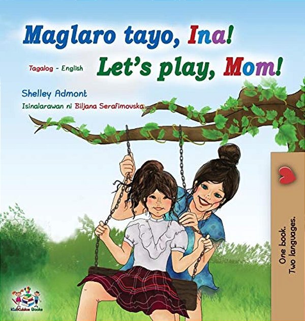 Let's Play, Mom! (Tagalog English Bilingual Book For Kids): Filipino Children's Book-..