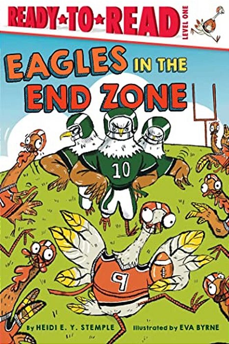 Eagles In The End Zone: Ready-To-read Level 1-..