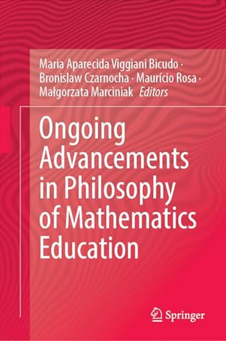 Ongoing Advancements In Philosophy Of Mathematics Education-..
