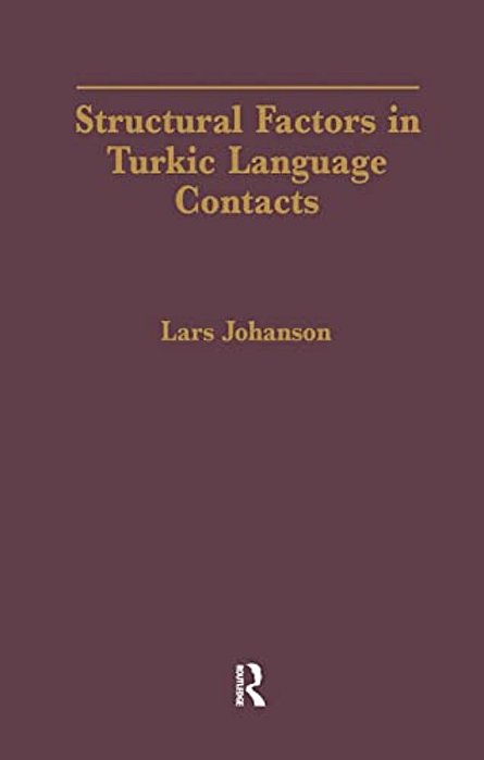 Structural Factors In Turkic Language Contacts-..