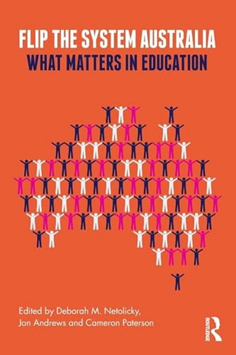 Flip The System Australia: What Matters In Education-..
