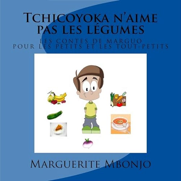 Tchicoyoka N'Aime Pas Les Légumes-..