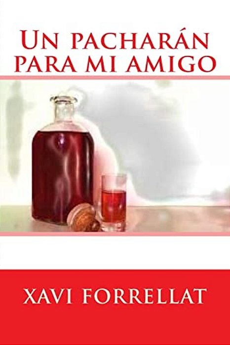 Un Pacharan Para Mi Amigo-..