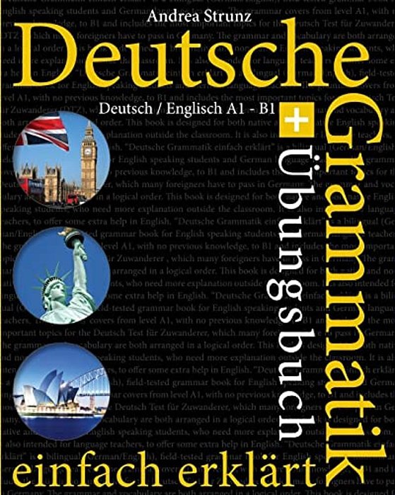 Deutsche Grammatik Einfach Erklärt: Grammatik + Übungsbuch Deutsch/Englisch A1 - B1-..