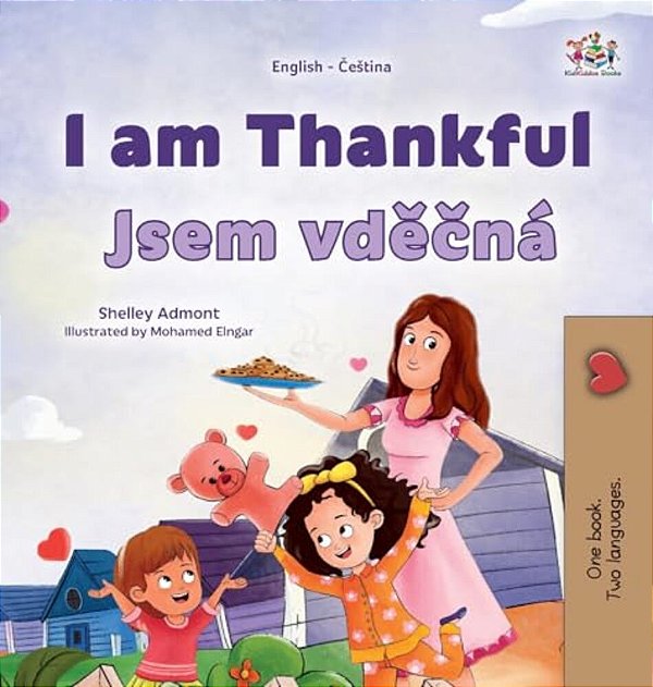 I Am Thankful (English Czech Bilingual Children's Book)-..