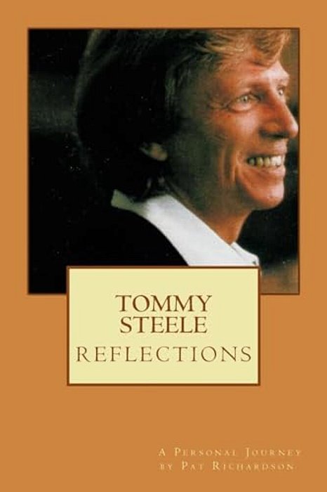 Tommy Steele Reflections - A Personal Journey-..