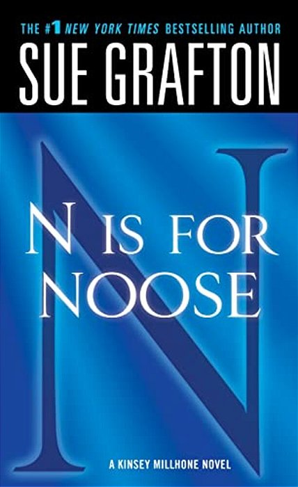 N Is For Noose: A Kinsey Millhone Novel-..