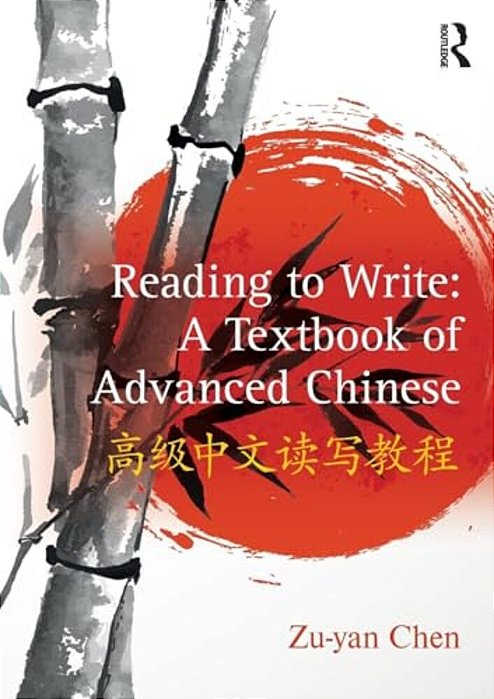 Reading To Write: A Textbook Of Advanced Chinese-..