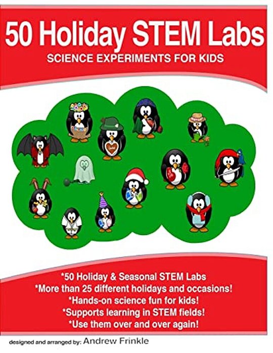 50 Holiday Stem Labs: Science Experiments For Kids-..