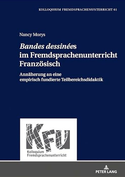 Bandes Dessinées Im Fremdsprachenunterricht Franzoesisch: Annaeherung An Eine Empirisch Fundierte Teilbereichsdidaktik-..