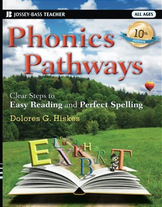 Phonics Pathways: Clear Steps To Easy Reading And Perfect Spelling-..
