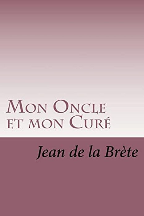 Mon Oncle Et Mon Cure-..