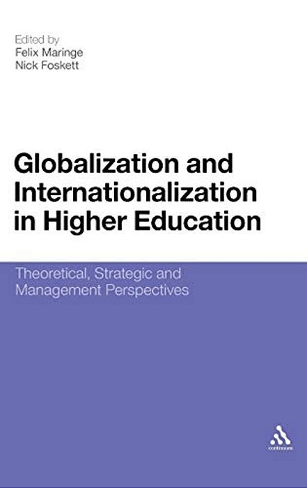Globalization And Internationalization In Higher Education: Theoretical, Strategic And Management Perspectives-..