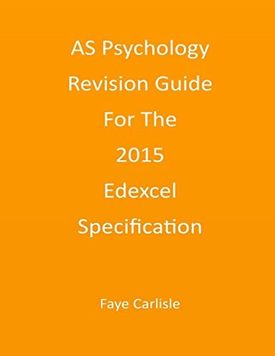 As Psychology Revision Guide For The 2015 Edexcel Specification-..