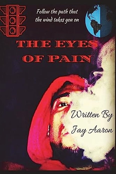 Eyes Of Pain: Follow The Path That The Wind Takes You On-..
