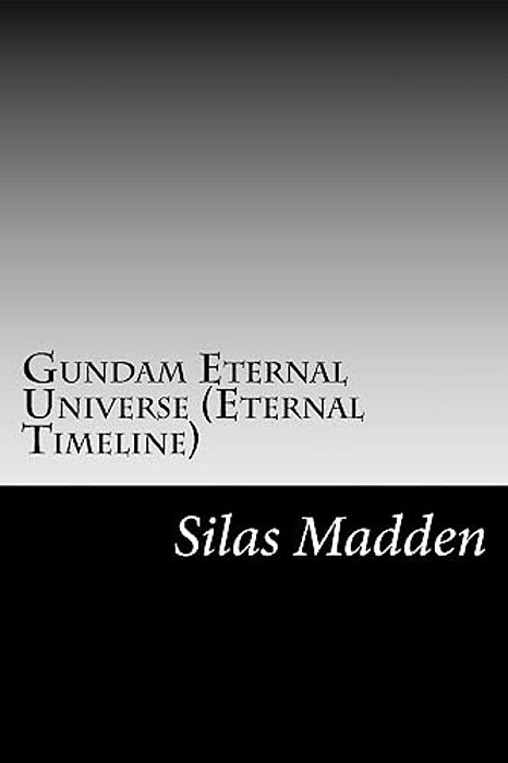 Gundam Eternal Universe (Eternal Timeline)-..