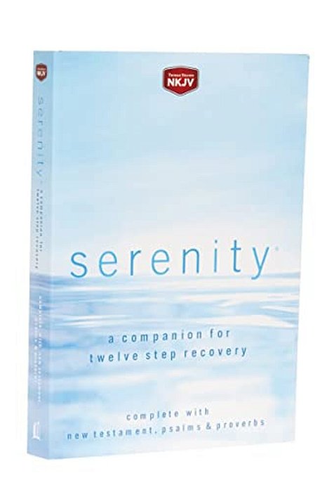 Serenity-Nkjv: A Companion For Twelve Step Recovery-..