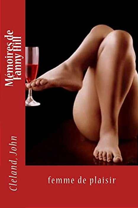 Mémoires De Fanny Hill: Femme De Plaisir-..