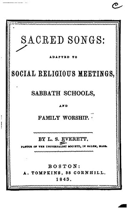 Sacred Songs, Adapted To Social Religious Meetings, Sabbath Schools, And Family Worship-..