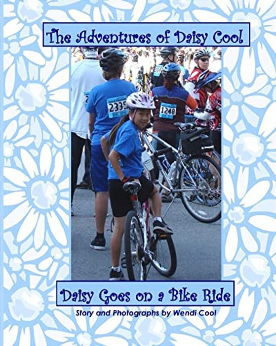 Daisy Goes On A Bike Ride: The Adventures Of Daisy Cool-..