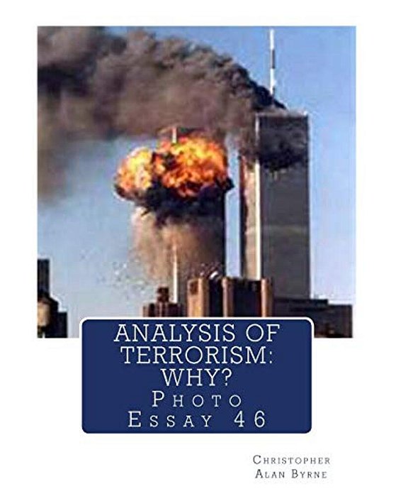 Analysis Of Terrorism: Why?: Photo Essay 46-..