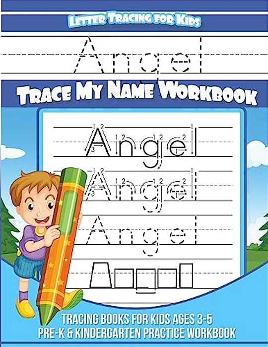 Angel Letter Tracing For Kids Trace My Name Workbook: Tracing Books For Kids Ages 3 - 5 Pre-k & Kindergarten Practice Workbook-..