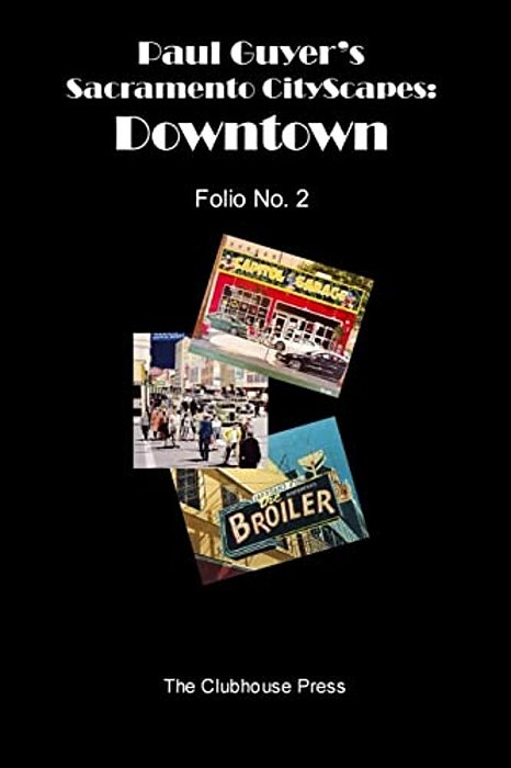 Paul Guyer's Sacramento Cityscapes: Downtown, Folio No. 2-..