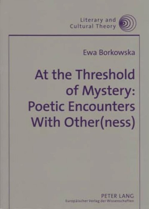 At The Threshold Of Mystery: Poetic Encounters With Other(ness)-..