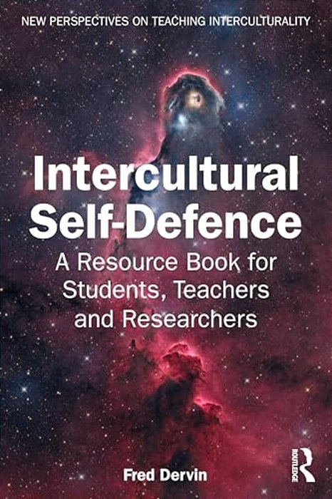 Intercultural Self-Defence: A Resource Book For Students, Teachers And Researchers-..