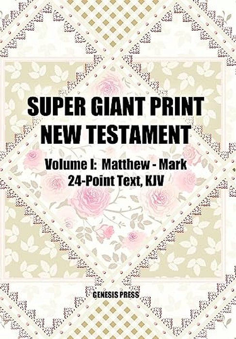 Super Giant Print New Testament, Volume I, Matthew-Mark, 24-Point Text, Kjv-..